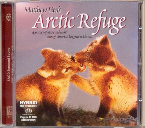 Matthew Lien - Arctic Refuge (2004) [SACD-R]