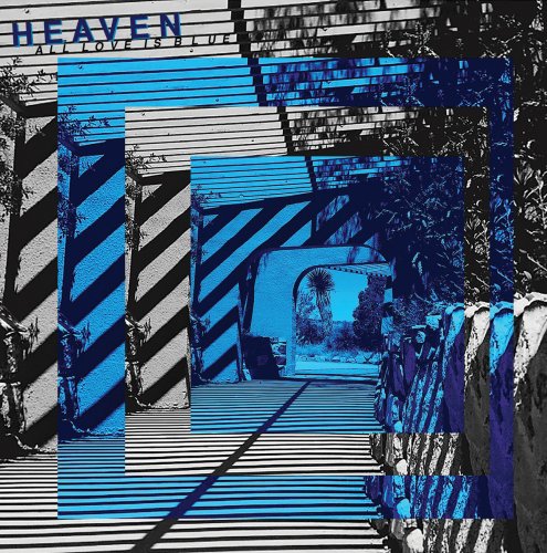 Heaven - All Love is Blue (2018)