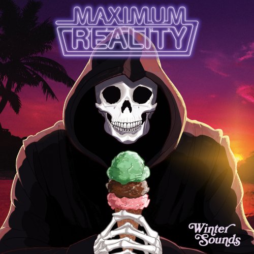 The Winter Sounds - Maximum Reality (2018)