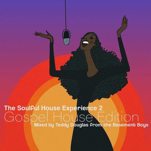 Teddy Douglas - The Soulful House Experience 2 – Gospel House Edition (2018)