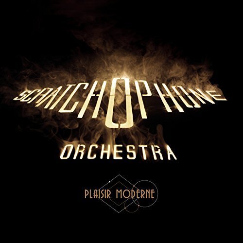 Scratchophone Orchestra - Plaisir Moderne (2018)