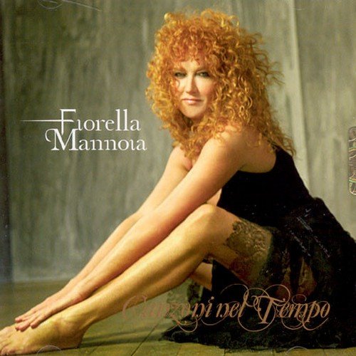Fiorella Mannoia - Canzoni nel tempo (2007)