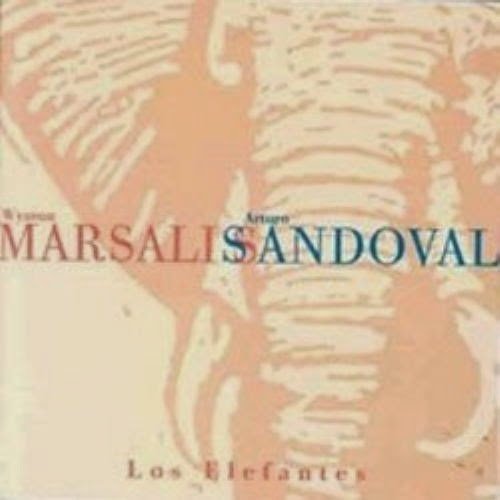 Wynton Marsalis, Arturo Sandoval ‎– Los Elefantes (1999)