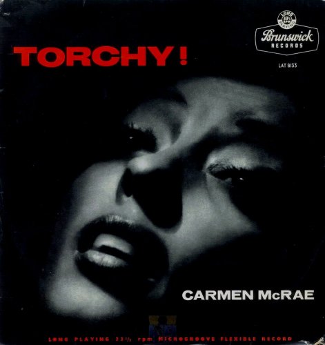 Carmen McRae - Torchy! (1956)