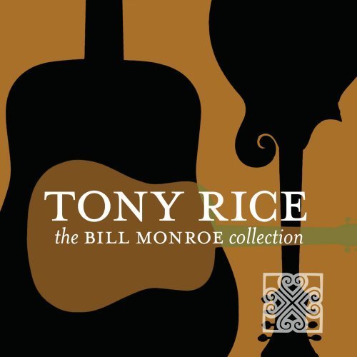 Tony Rice - The Bill Monroe Collection (2012)