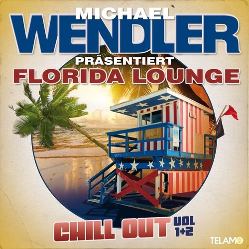 Michael Wendler - Florida Lounge Chill Out, Vol. 1 & 2 (2018)