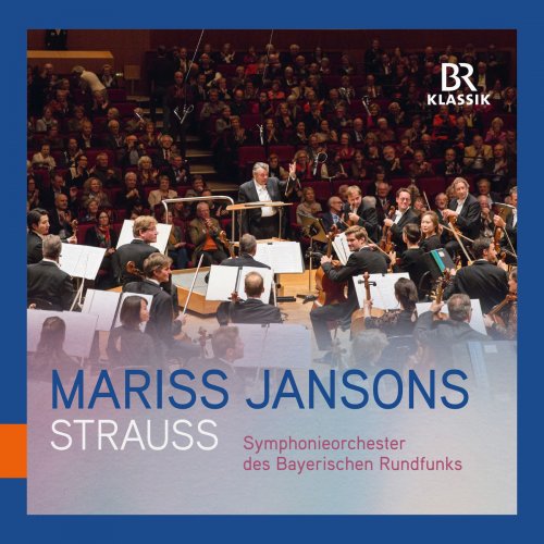 Mariss Jansons - R. Strauss: Eine Alpensinfonie, TrV 233 & 4 Letzte Lieder, TrV 296 (Live) (2018)
