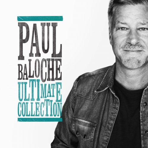 Paul Baloche - Ultimate Collection (2018)