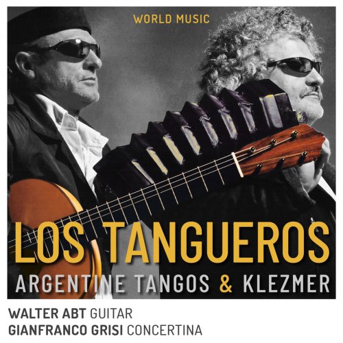 Walter Abt & Gianfranco Grisi - Los Tangueros: Argentine Tangos & Klezmer (2018) [Hi-Res]
