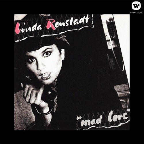 Linda Ronstadt - Mad Love (1980) [2014]
