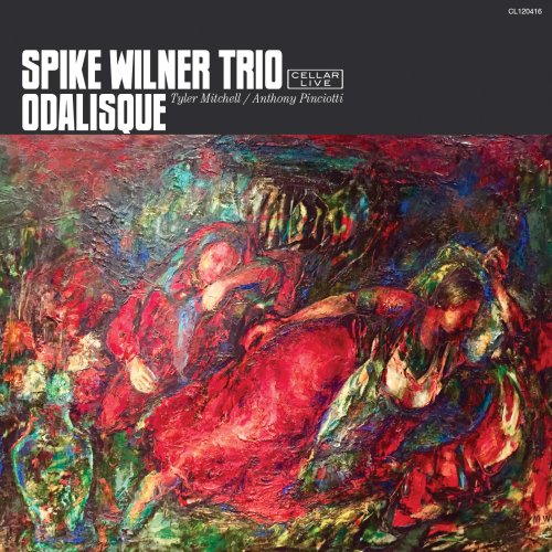 Spike Wilner Trio - Odalisque (2017)