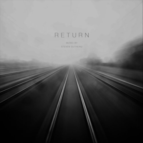 Steven Gutheinz - Return (2018)