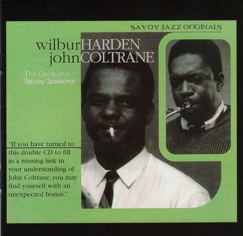 Wilbur Harden, John Coltrane - The Complete Cavoy Sessions (2001)