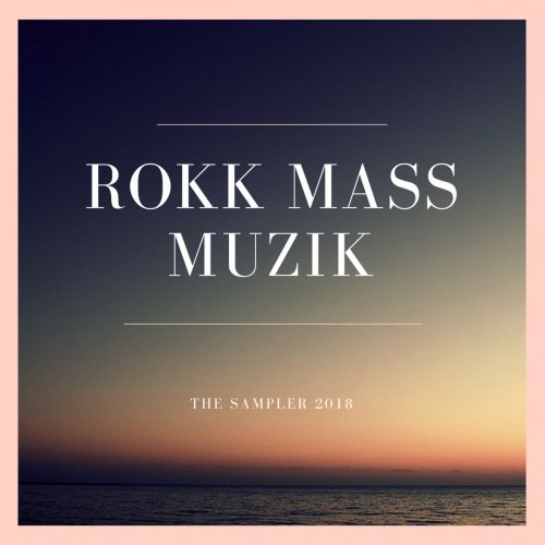 Rokk Mass Mass Muzik - The Sampler (2018) [Hi-Res]