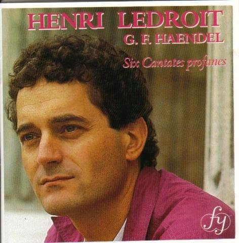 Henri Ledroit, Ensemble Nuove Musiche - Handel: Six Cantates profanes (1985)