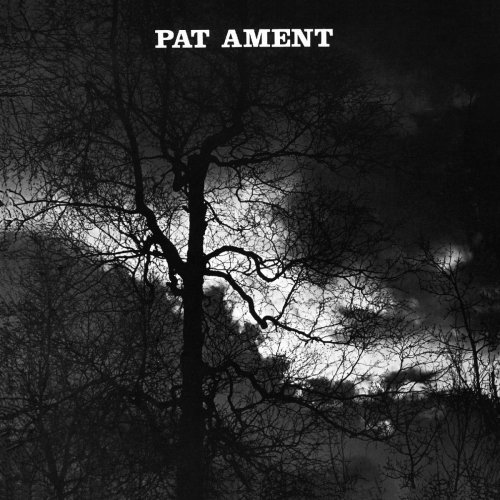 Pat Ament - Songs (2018)