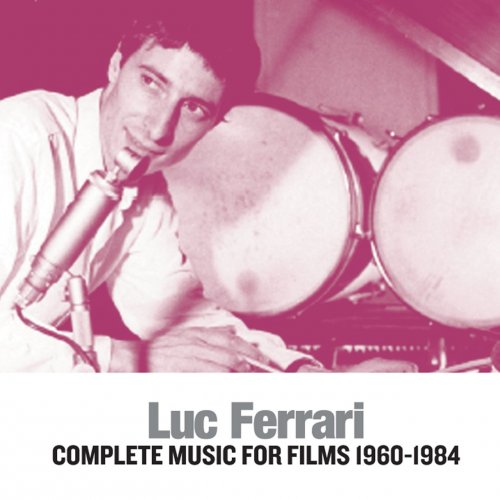Luc Ferrari - Complete Music for Films 1960-1984 (2017)