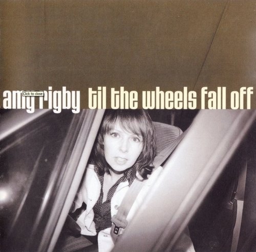 Amy Rigby - Til The Wheels Fall Off (2003)