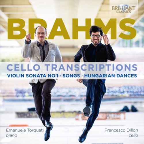 Emanuele Torquati & Francesco Dillon - Brahms: Cello Transcriptions (2018) [Hi-Res]