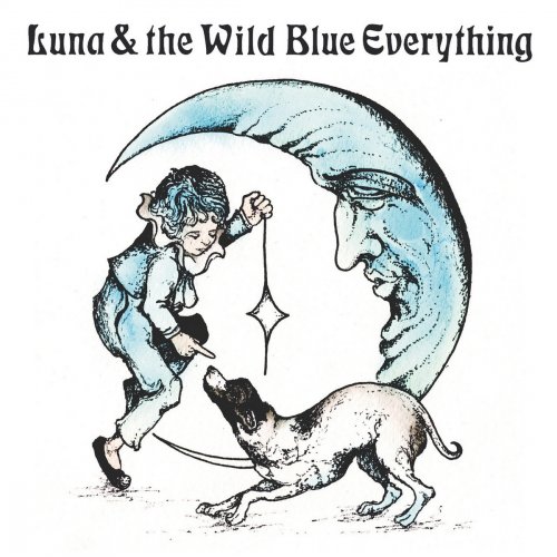 Mat Kerekes - Luna & the Wild Blue Everything (2018)