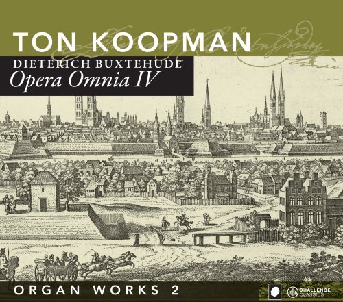 Ton Koopman - Opera Omnia IV - Buxtehude: Organ Works II (2007)