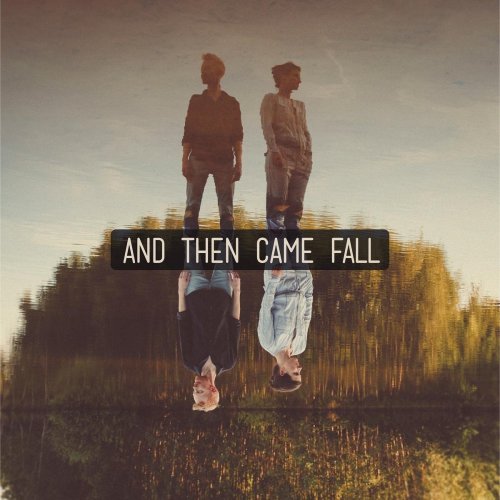 And Then Came Fall - And Then Came Fall (2018)