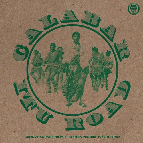 VA - Calabar-Itu Road: Groovy Sounds From South Eastern Nigeria 1972-1982 (2017)