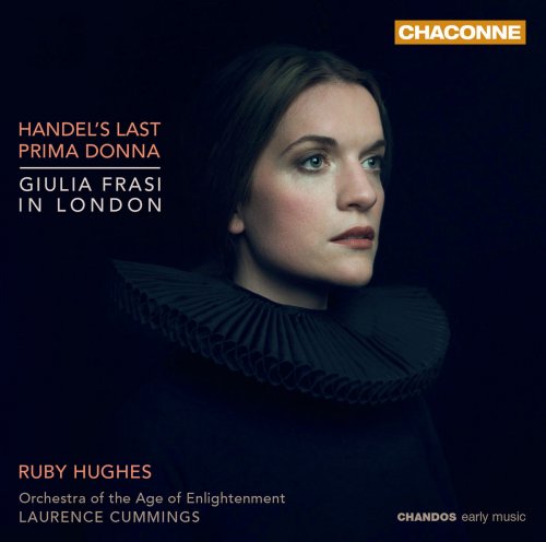 Ruby Hughes, Orchestra of the Age of Enlightenment & Laurence Cummings - Handel's Last Prima Donna: Giulia Frasi in London (2018) [Hi-Res]