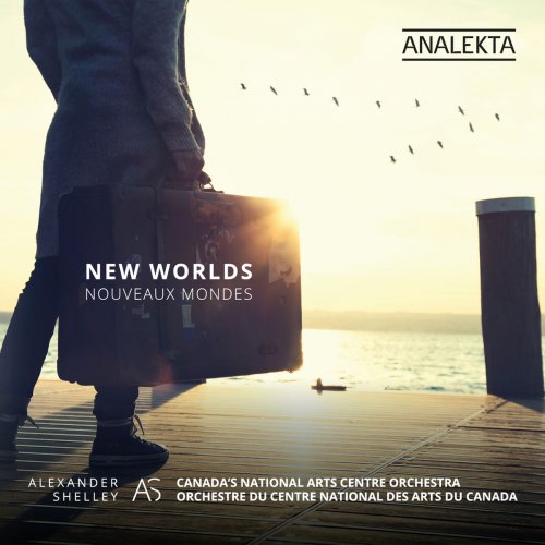 Canada's National Arts Centre Orchestra & Alexander Shelley - New Worlds (2018) [Hi-Res]