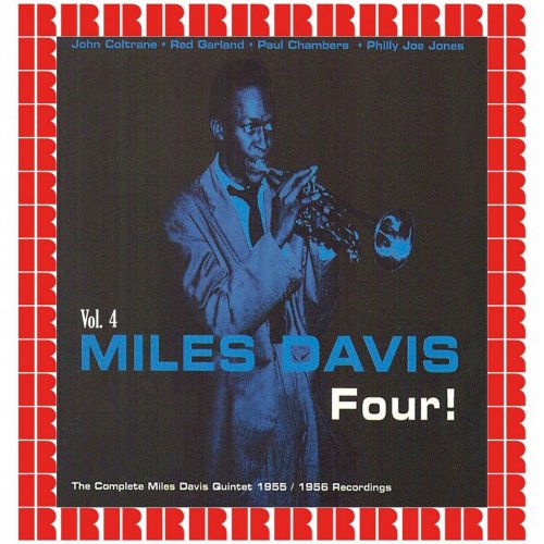 Miles Davis, John Coltrane, Red Garland , Paul Chambers , Philly Joe Jones - Four! The Complete Miles Davis Quintet 1955-1956 Recordings, Vol. 4 (2018)