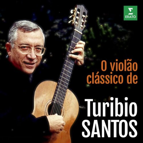 Turibio Santos - O violão clássico de Turibio Santos (2018)