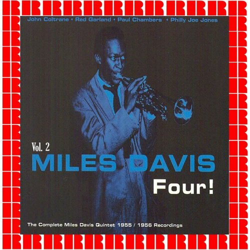 Miles Davis, John Coltrane, Red Garland , Paul Chambers , Philly Joe Jones - Four! The Complete Miles Davis Quintet 1955-1956 Recordings, Vol. 2 (2018)