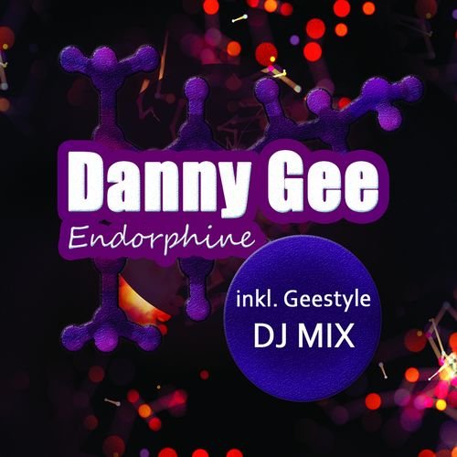 Danny Gee - Endorphine (Inkl. Geestyle DJ Mix) (2018)