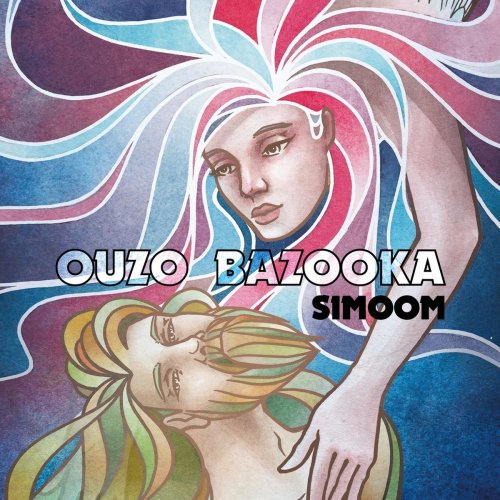 Ouzo Bazooka - Simoom (2016) FLAC