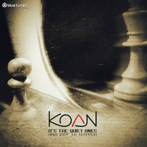 Koan - It's the Quiet Ones You Got to Watch (2018)