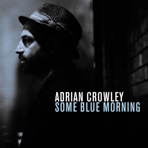 Adrian Crowley - Some Blue Morning (2014) [Hi-Res]