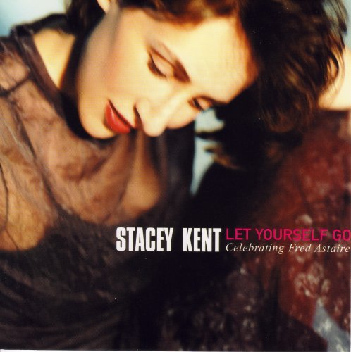 Stacey Kent - Let Yourself Go (2000)