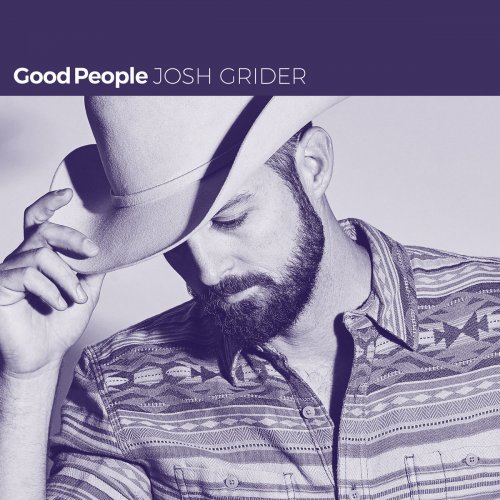 Josh Grider - Good People (2018)