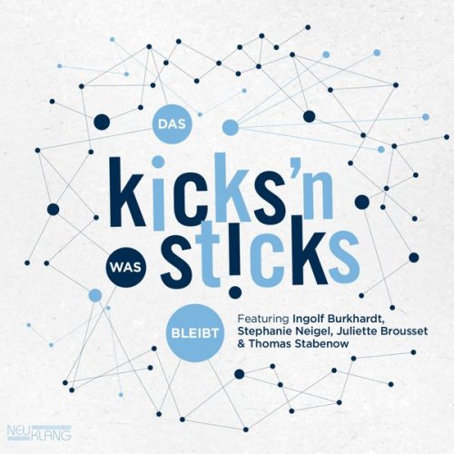 Kicks'n Sticks - Das Was Bleibt (2018) [Hi-Res]