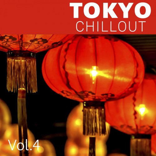 VA - Tokyo Chillout, Vol. 4 (2018)