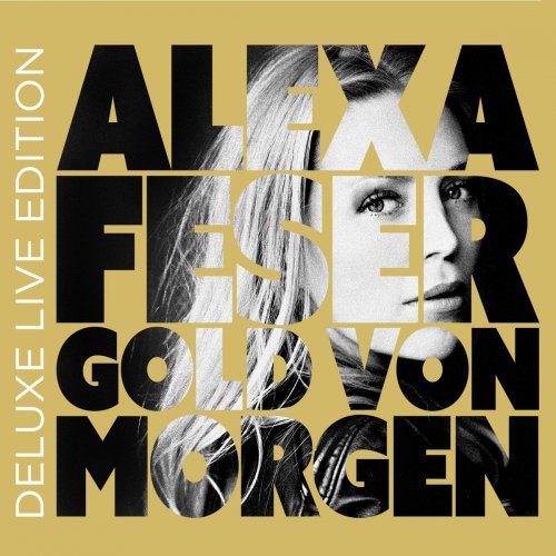 Alexa Feser - Gold von morgen (Deluxe Live Edition) (2015) [Hi-Res]