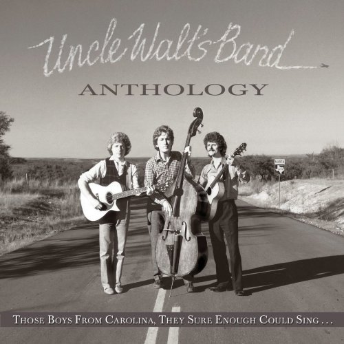 Uncle Walt's Band - Anthology: Those Boys From Carolina, They Sure Enough (2018)