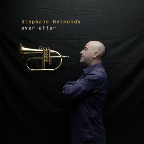 Stephane Belmondo - Ever After (2013) [CDRip]