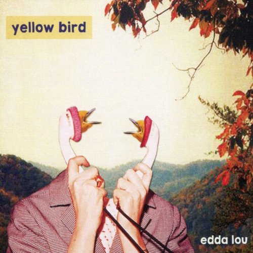 Yellow Bird - Edda Lou (2018)