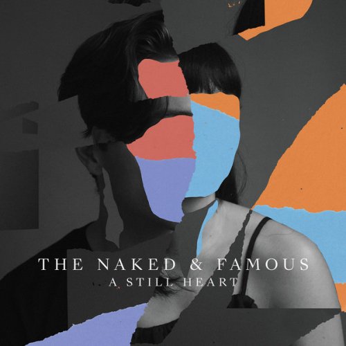 The Naked and Famous - A Still Heart (2018)