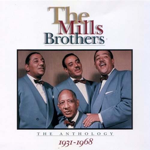 The Mills Brothers - The Mills Brothers: The Anthology (1931-1968)
