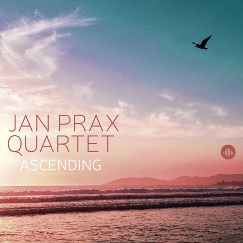 Jan Prax Quartet - Ascending (2018)