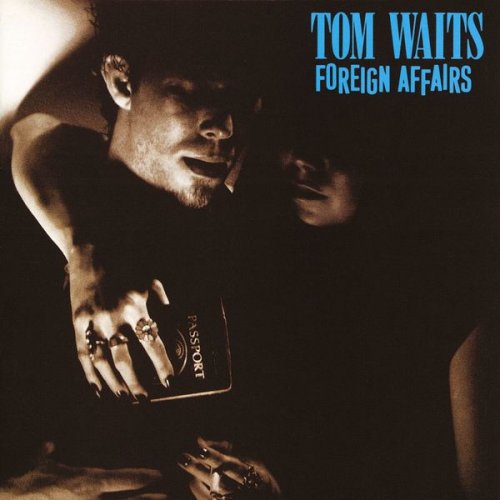 Tom Waits - Foreign Affairs (Remastered) (1977/2018) [24/192 Hi-Res]