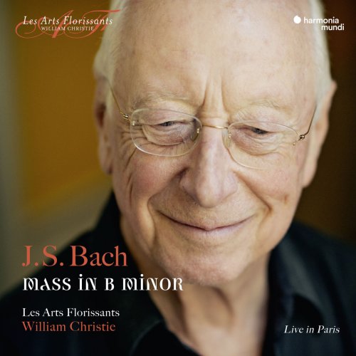 Les Arts Florissants & William Christie - J.S. Bach: Mass in B Minor, BWV 232 (Live) (2018) [Hi-Res]