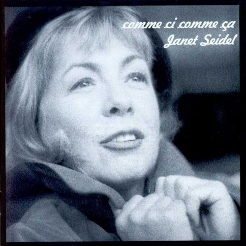 Janet Seidel - Comme Ci Comme Ca (2003) 320kbps
